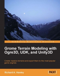 Grome Terrain Modeling with Ogre3D, UDK, and Unity3D | Packt Publishing