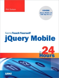 Sams Teach Yourself jQuery Mobile in 24 Hours | SAMS Publishing