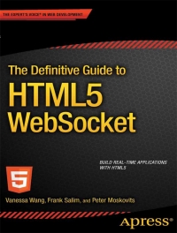 The Definitive Guide to HTML5 WebSocket | Apress